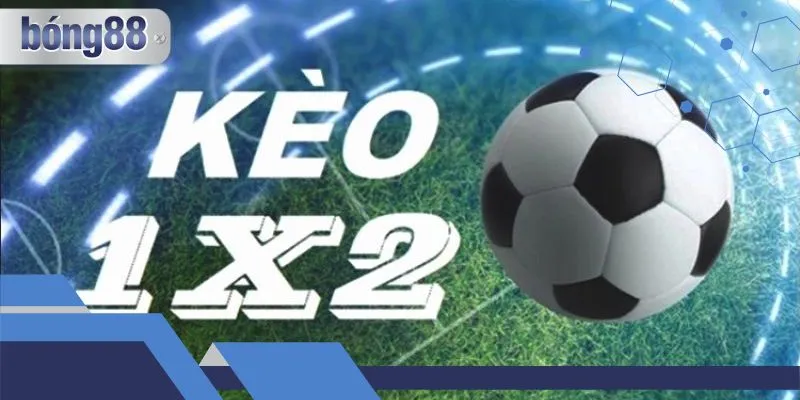 Hướng dẫn cách chơi kèo 1x2 Bong88